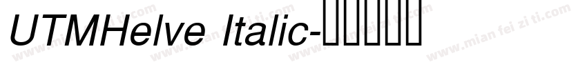 UTMHelve Italic字体转换